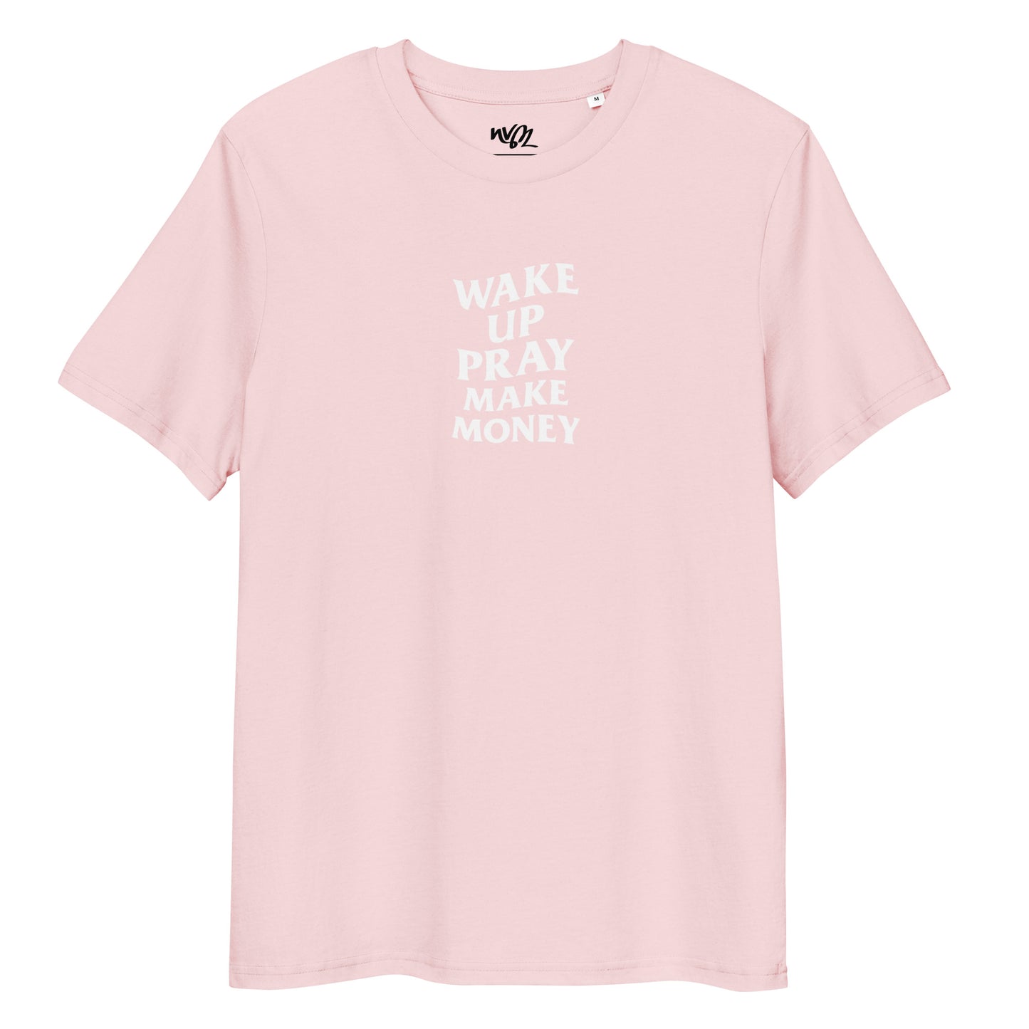 t-shirt rose wake up pray make money neg a vye manni