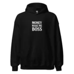 hoodie money make me boss nèg a vyé manni