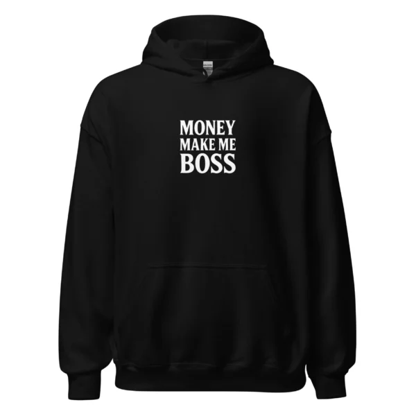 hoodie money make me boss nèg a vyé manni