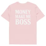 t-shirt money make me boss rose neg a vye manni