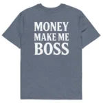 tshirt gris foncé money make me boss neg a vye manni