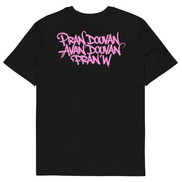 t-shirt noir pran douvan avan douvan pranw dos typograghie rose neg a vye manni
